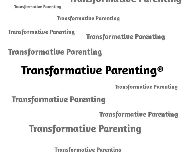 50 Shades of Transformative Parenting